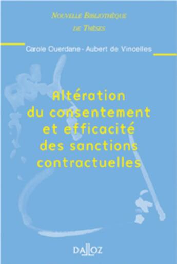 Couverture du livre « Altération du consentement et efficacité des sanctions contractuelles - Volume 19 » de Ouerdane-Aubert De V aux éditions Dalloz