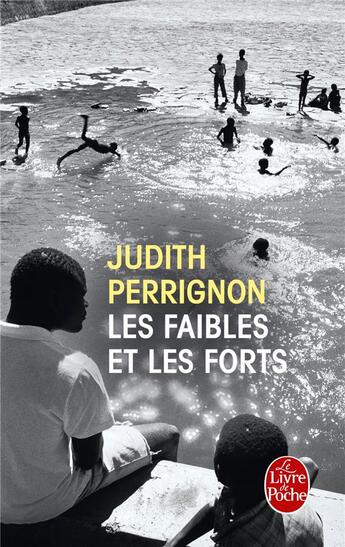 Couverture du livre « Les Faibles et les forts » de Judith Perrignon aux éditions Le Livre De Poche