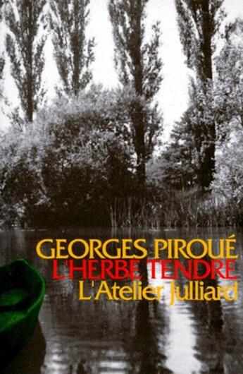 Couverture du livre « L'herbe tendre » de Georges Piroue aux éditions Julliard