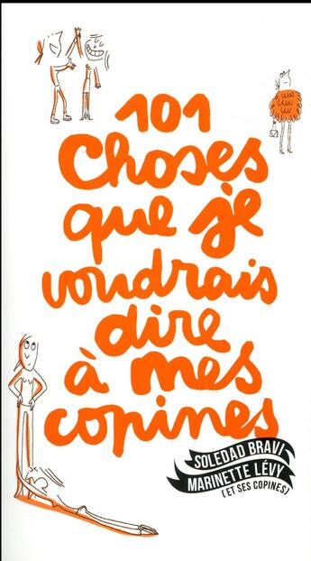 Couverture du livre « Les 101 choses que je voudrais dire à mes copines » de Soledad Bravi et Marinette Levy aux éditions Solar