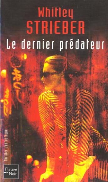 Couverture du livre « Le dernier predateur » de Whitley Strieber aux éditions Fleuve Editions