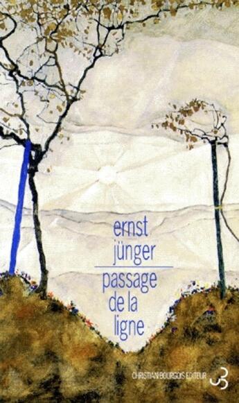 Couverture du livre « Passage de la ligne » de Ernst Junger aux éditions Christian Bourgois