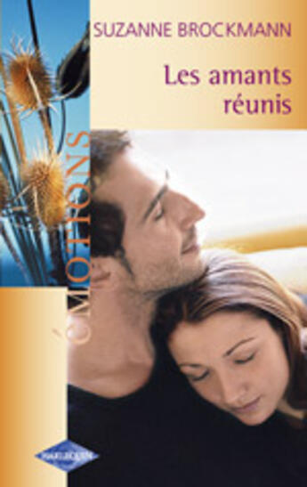 Couverture du livre « Les Amants Reunis » de Suzanne Brockmann aux éditions Harlequin