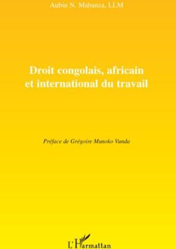 Couverture du livre « Droit congolais, africain et international du travail » de Aubin N'Semy Mabanza aux éditions L'harmattan