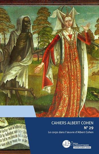 Couverture du livre « Cahiers Albert Cohen Tome 29 : Le corps dans l'oeuvre d'Albert Cohen » de Philippe Zard aux éditions Le Manuscrit