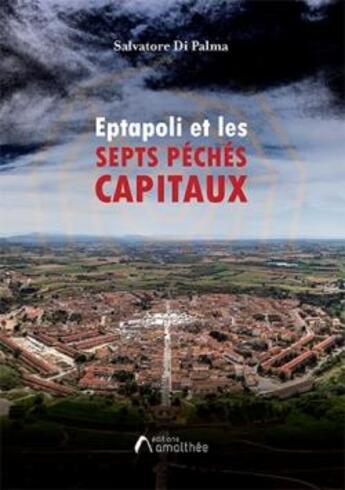 Couverture du livre « Eptapoli et les septs péchés capitaux » de Salvatore Di Palma aux éditions Amalthee