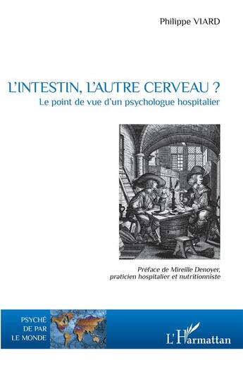 Couverture du livre « L'intestin, l'autre cerveau? le point de vue d'un psychologue hospitalier » de Philippe Viard aux éditions L'harmattan