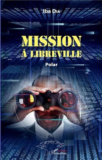 Couverture du livre « Mission à Libreville » de Iba Dia aux éditions L'harmattan