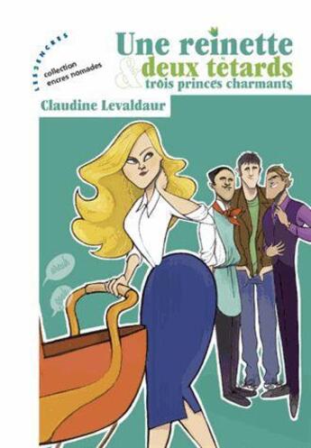 Couverture du livre « Une reinette, deux tétards et trois princes charmants » de Claudine Levaldaur aux éditions Les Deux Encres