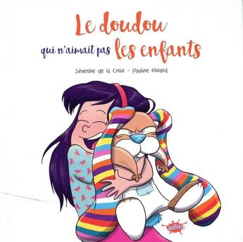 Couverture du livre « Le doudou qui n'aimait pas les enfants » de Severine De La Croix aux éditions Editions Splash Splash!