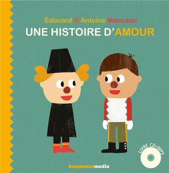 Couverture du livre « Une histoire d'amour » de Manceau aux éditions Benjamins Media