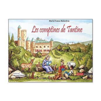 Couverture du livre « Les comptines de Tantine : les contes de mon quartier » de Ludovic Pozas et Marie-France Balandras et Christophe Balandras aux éditions Editions Du Poutan