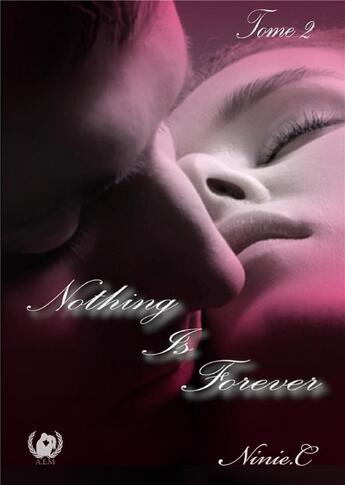 Couverture du livre « Nothing is forever t.2 » de Ninie C aux éditions Art En Mots