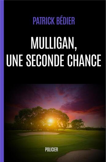 Couverture du livre « Mulligan, une seconde chance » de Patrick Bedier aux éditions Iggybook