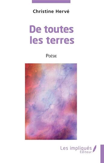 Couverture du livre « De toutes les terres » de Herve Christine aux éditions Les Impliques