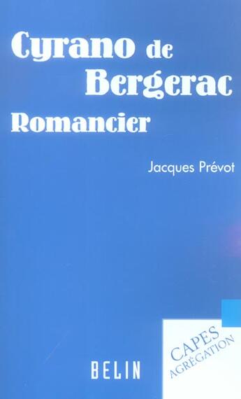 Couverture du livre « Cyrano de bergerac - romancier » de Jacques Prevot aux éditions Belin