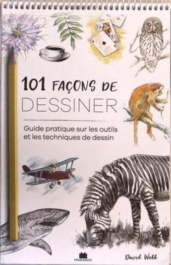 Couverture du livre « 101 façons de dessiner » de David Webb aux éditions Massin