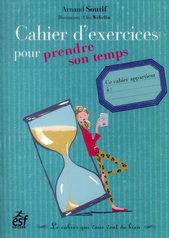 Couverture du livre « Cahier d'exercices pour prendre son temps » de Arnaud Soutif aux éditions Esf