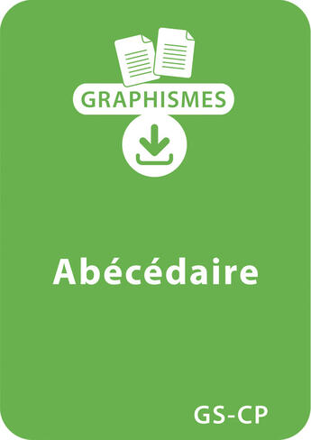 Couverture du livre « Jeux graphiques autour des lettres GS/CP - Abécédaire » de Solange Sanchis aux éditions Retz