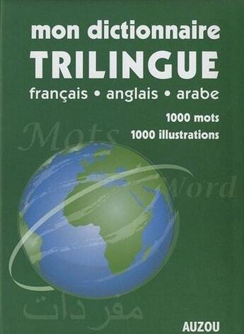 Couverture du livre « Mon dictionnaire trilingue » de  aux éditions Philippe Auzou