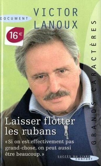 Couverture du livre « Laisser flotter les rubans » de Victor Lanoux aux éditions Succes Du Livre