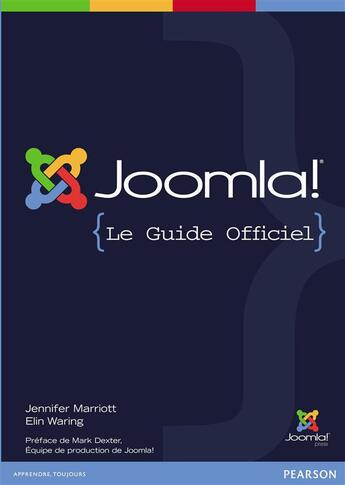 Couverture du livre « Le guide officiel Joomla ! » de Jennifer Marriott et Elin Waring aux éditions Pearson