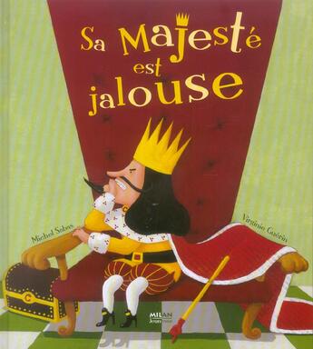 Couverture du livre « Sa Majeste Est Jalouse » de Virginie Guerin et Michel Sabas aux éditions Milan