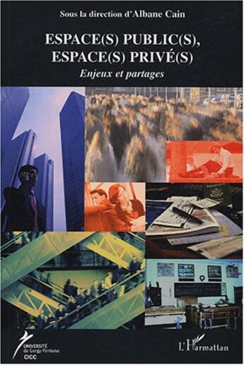 Couverture du livre « Espace(s) public(s), espace(s) prive(s) - enjeux et partages » de  aux éditions L'harmattan