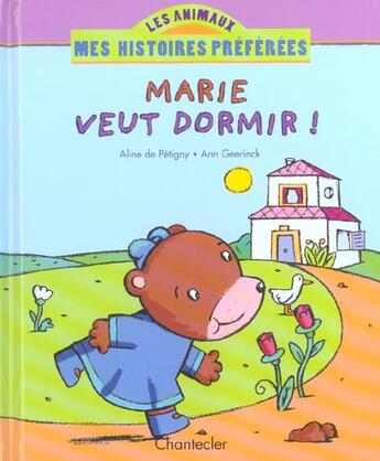 Couverture du livre « Les Animaux Mes Histoires Preferees 42. Marie Veut Dormir! » de Aline De Petigny aux éditions Chantecler