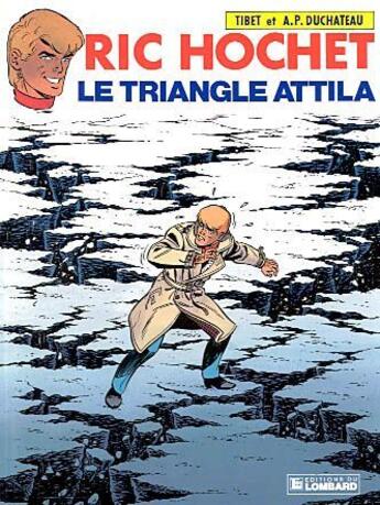 Couverture du livre « Ric Hochet T.45 ; le triangle Attila » de Tibet et Andre-Paul Duchateau aux éditions Lombard