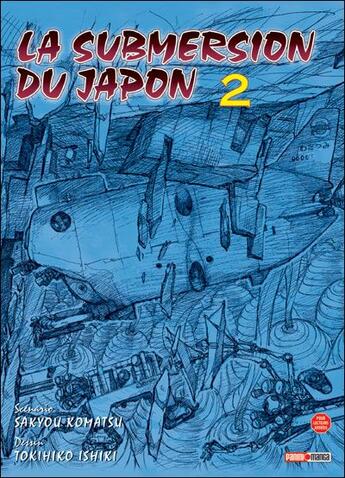 Couverture du livre « La submersion du Japon Tome 2 » de Sakyou Komatsu et Tokihiko Ishiki aux éditions Panini