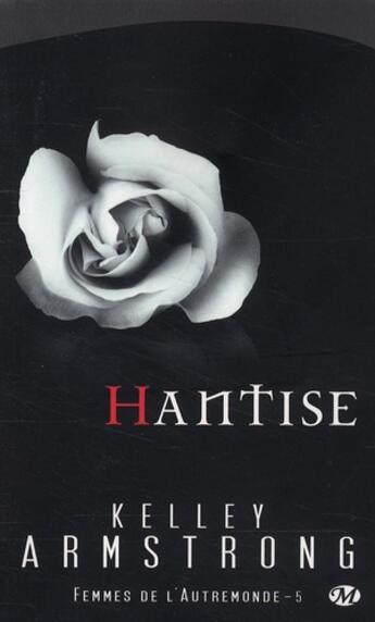 Couverture du livre « Femmes de l'Autremonde Tome 5 : hantise » de Kelley Armstrong aux éditions Milady