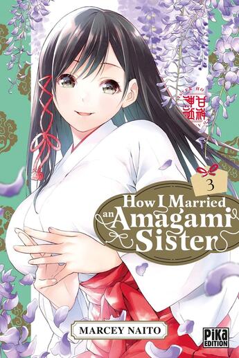 Couverture du livre « How I married an Amagami sister Tome 3 » de Marcey Naito aux éditions Pika