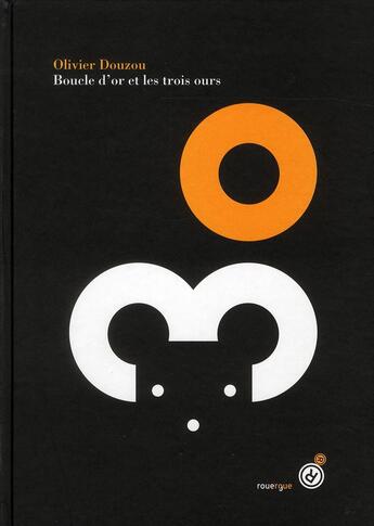 Couverture du livre « Boucle d'or et les trois ours » de Olivier Pierre Douzou aux éditions Rouergue