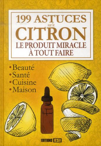 Couverture du livre « 199 astuces sur le citron ; le produit miracle à tout faire » de  aux éditions Editions Esi