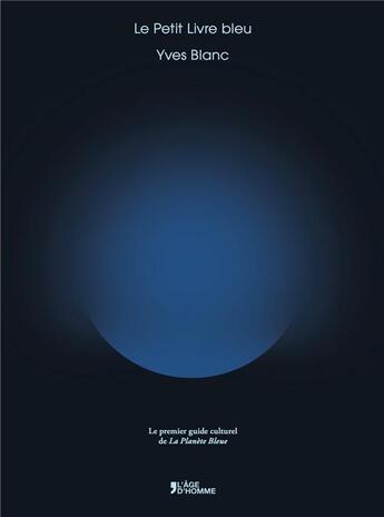 Couverture du livre « Le petit livre bleu » de Yves Blanc aux éditions L'age D'homme