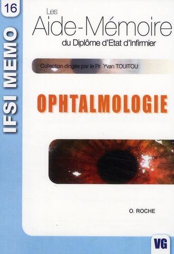 Couverture du livre « Ophtalmologie » de O Roche aux éditions Vernazobres Grego