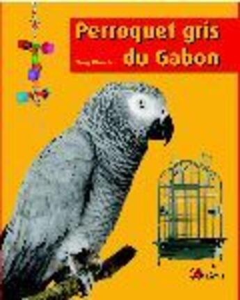 Couverture du livre « Perroquet gris du Gabon » de  aux éditions Artemis