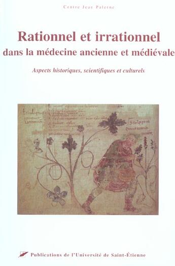 Couverture du livre « Le rationnel et l'irrationnel dans la medecine ancienne et medieval » de  aux éditions Pu De Saint Etienne