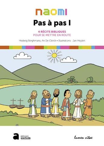 Couverture du livre « Pas à pas I ; 4 récits bibliques pour se mettre en route » de Jan Heylen et Hedwig Berghmans et An De Clerck aux éditions Lumen Vitae