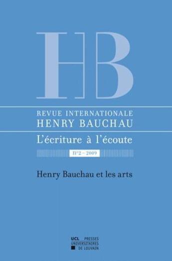 Couverture du livre « Bauchau et les arts. revue internationale henri bauchau 2-2009 » de  aux éditions Pu De Louvain