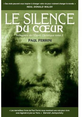 Couverture du livre « Le silence du coeur t.2 ; réflexions de l'esprit christique » de Paul Ferrini aux éditions Dauphin Blanc