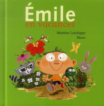 Couverture du livre « Emile en vacances » de Martine Latulippe et Maco aux éditions La Bagnole