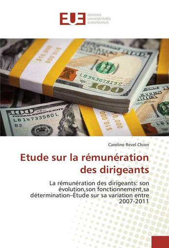 Couverture du livre « Etude sur la remuneration des dirigeants » de Chion Caroline Revel aux éditions Editions Universitaires Europeennes