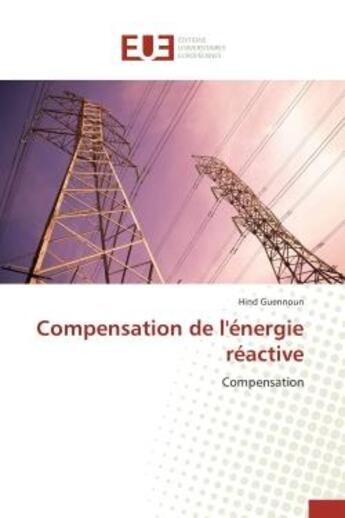 Couverture du livre « Compensation de l'energie reactive » de Guennoun Hind aux éditions Editions Universitaires Europeennes