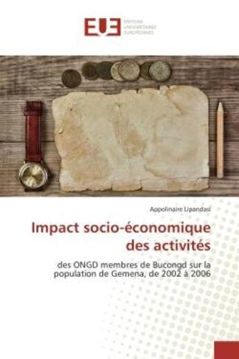 Couverture du livre « Impact socio-economique des activites : des ONGD membres de Bucongd sur la population de Gemena, de 2002 A 2006 » de Lipandasi aux éditions Editions Universitaires Europeennes