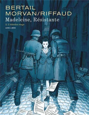 Couverture du livre « Madeleine, résistante Tome 2 : l'édredon rouge » de Jean-David Morvan et Dominique Bertail et Madeleine Riffaud aux éditions Dupuis