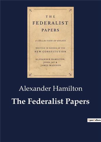 Couverture du livre « The Federalist Papers » de Alexander Hamilton aux éditions Culturea