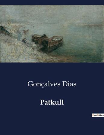 Couverture du livre « Patkull » de Gonçalves Dias aux éditions Culturea