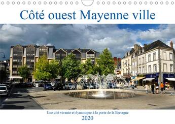 Couverture du livre « Cote ouest mayenne ville calendrier mural 2020 din a4 horizontal - une cite vivante et dynamique » de Douillet Jo L aux éditions Calvendo